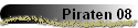Piraten 08